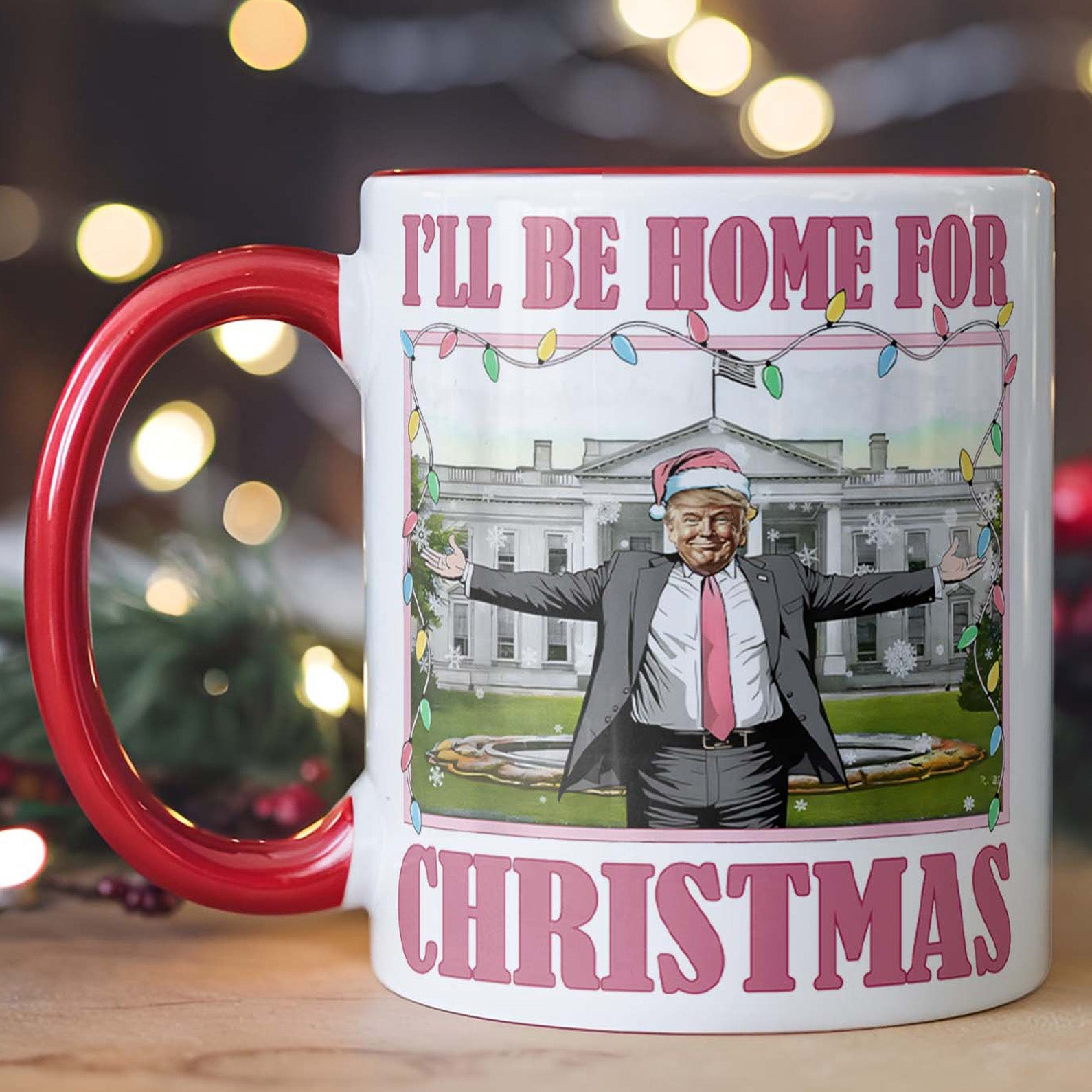 I'll Be Home For Christmas, Funny Trump Christmas Mug, Trump 47th President White Mug Accent Mug T1732 - GOP