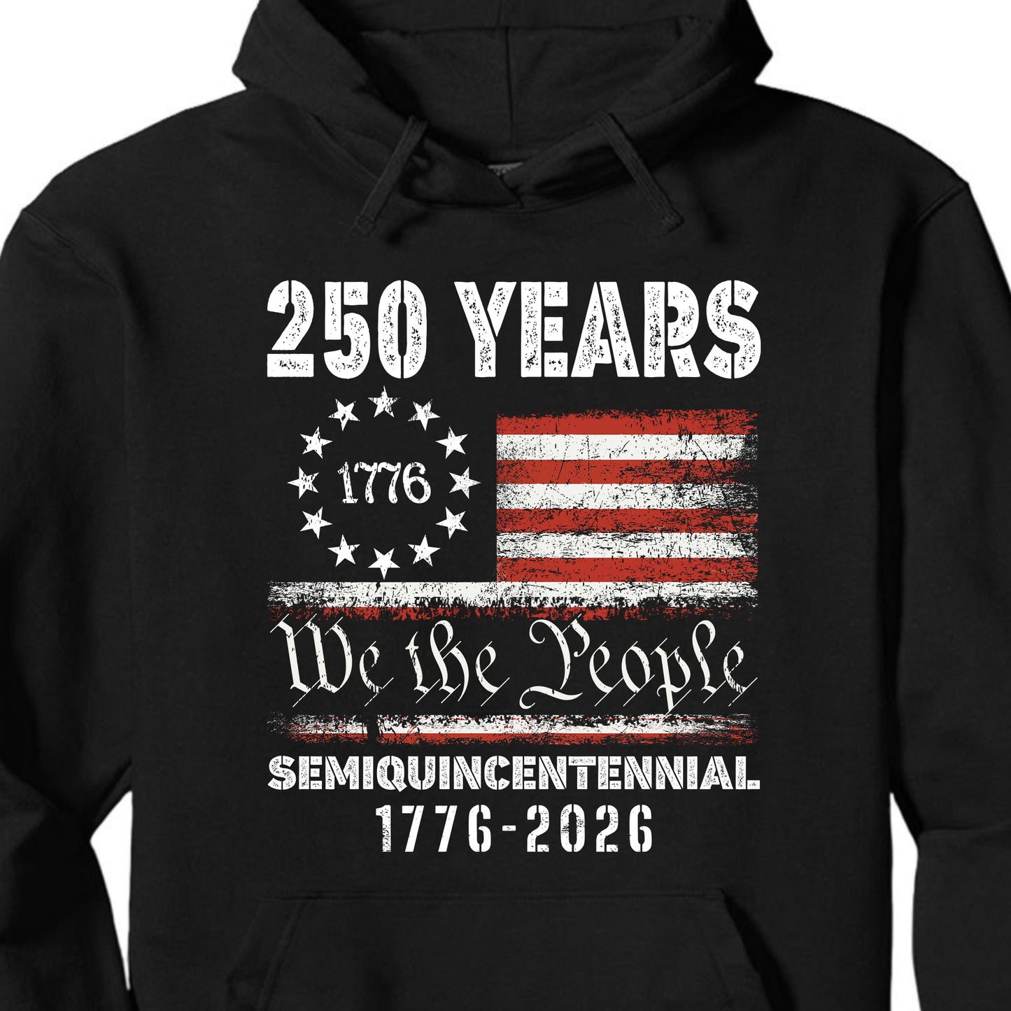 1776 We The People 250 Years Semiquincentennial Shirt | Happy 250th Birthday USA T-Shirt | America 250th Anniversary | Independence Day Shirt 682484