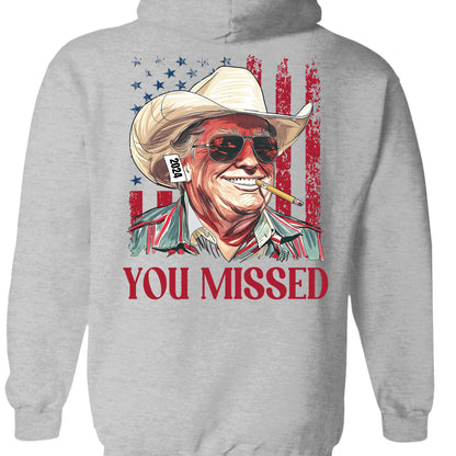 Trump You Missed Shirt | Trump Fight Tee | Trump Cowboy You Missed Shirt | Trump Supporters Backside Shirt Dark C1490 - GOP