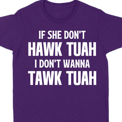 If She Dont Hawk Tuah | Hawk Tuah Spit On That Thang Shirt | Political Election Dark Tee C1078 - GOP