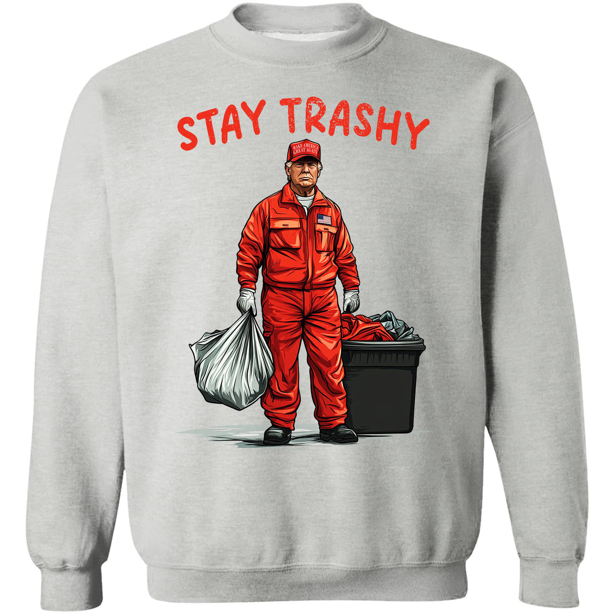 Trashy Donald Trump as Garbage Collector, Stay Trashy, Garbage for Trump 2024 Patriotic Shirt Bright C1692 - GOP
