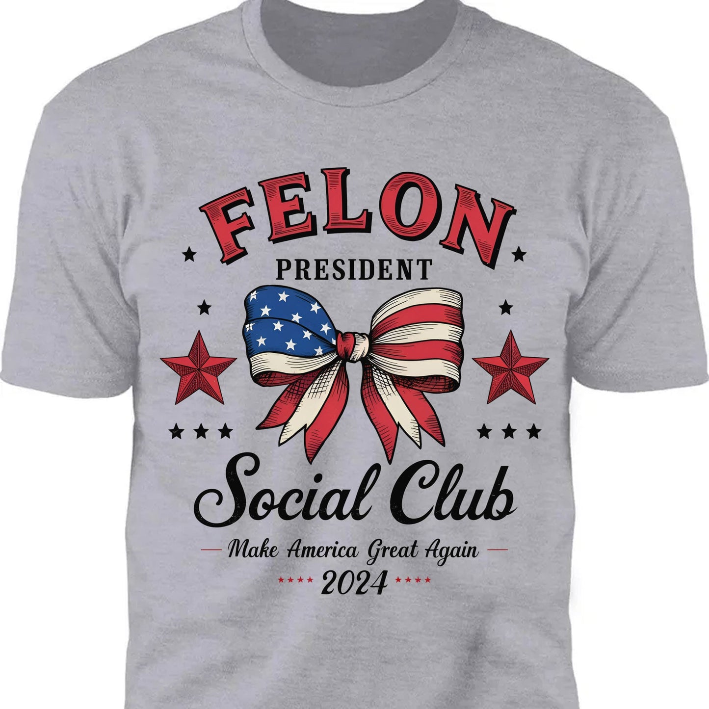 Felon President Social Club | Trump 2024 Shirt | Trump Supporter Shirt Bright T1196 - GOP