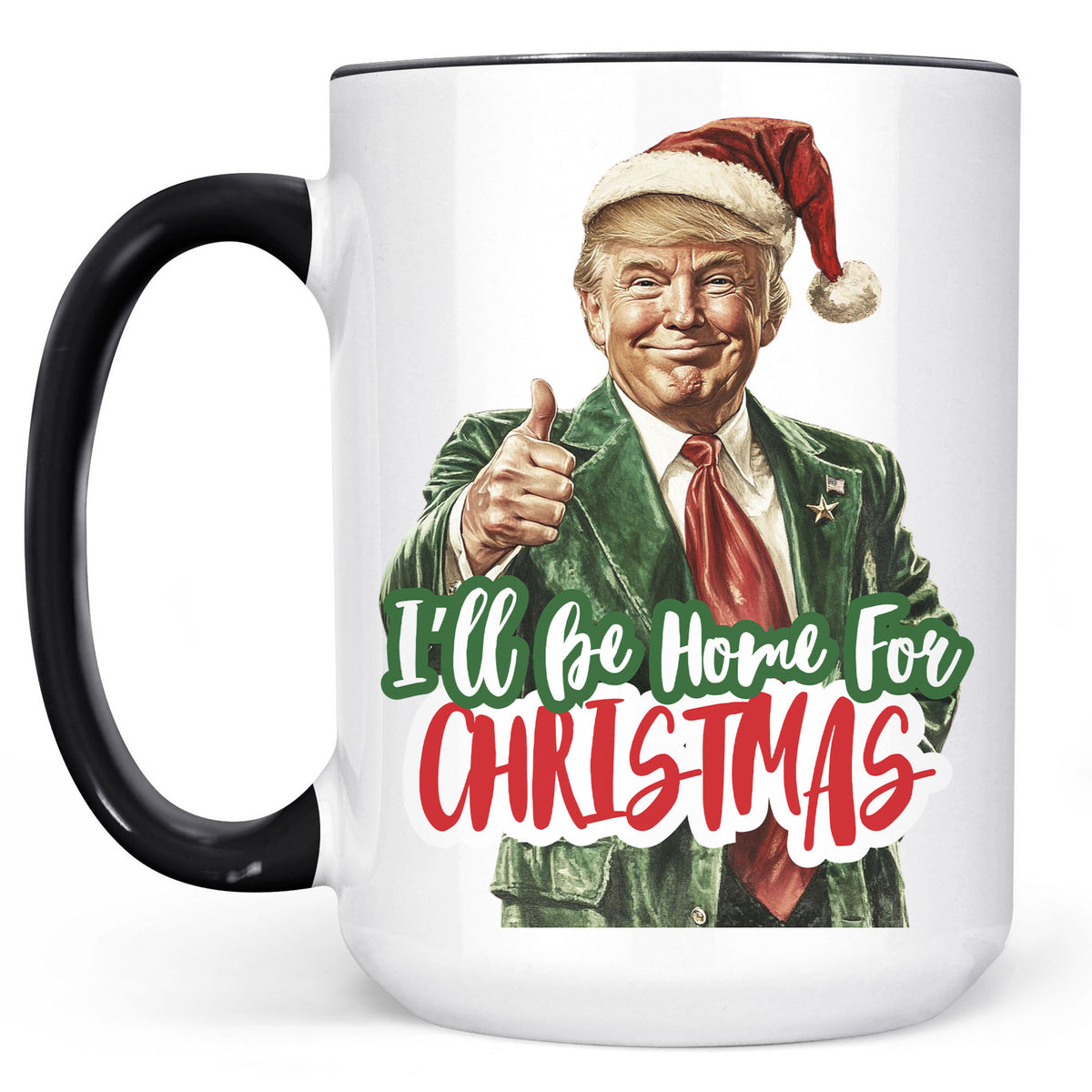 Trump I'll Be Home for Christmas Mug, Humorous Trump Christmas Mug, Christmas Republican White Mug Accent Mug C1559 - GOP