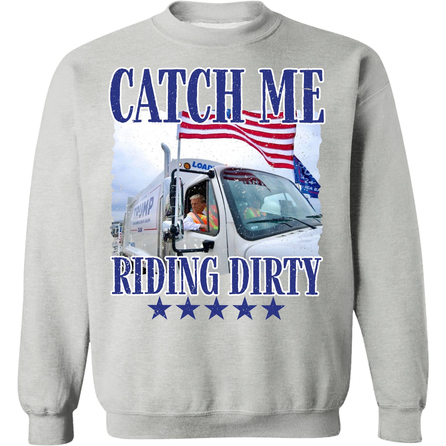 Trump Garbage Man in Trash Truck, Donald Republican Trump Catch Me Riding Dirty, Garbage for Trump 2024 Patriotic Shirt C1693 - GOP