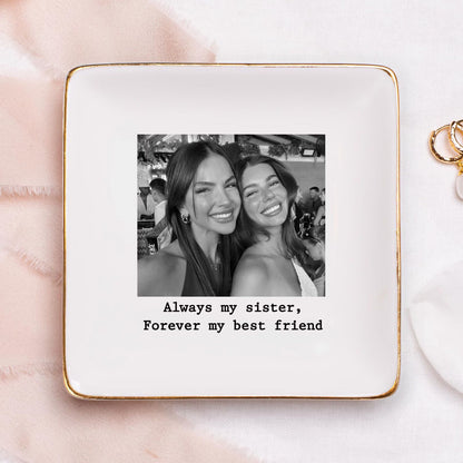 Always My Sister Trinket Dish | Personalized Jewelry Dish | Custom Photo Jewelry Ring Dish | Gift For Bestie 684794