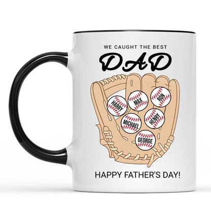 We Caught The Best Dad | Personalized Custom Baseball Dad Mug With Kid's Name | Gift For Dad, Husband | Father's Day Gift 682234