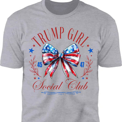 Trump Girl Social Club | Trump 2024 Shirt | Trump Supporter Shirt Bright T1193 - GOP