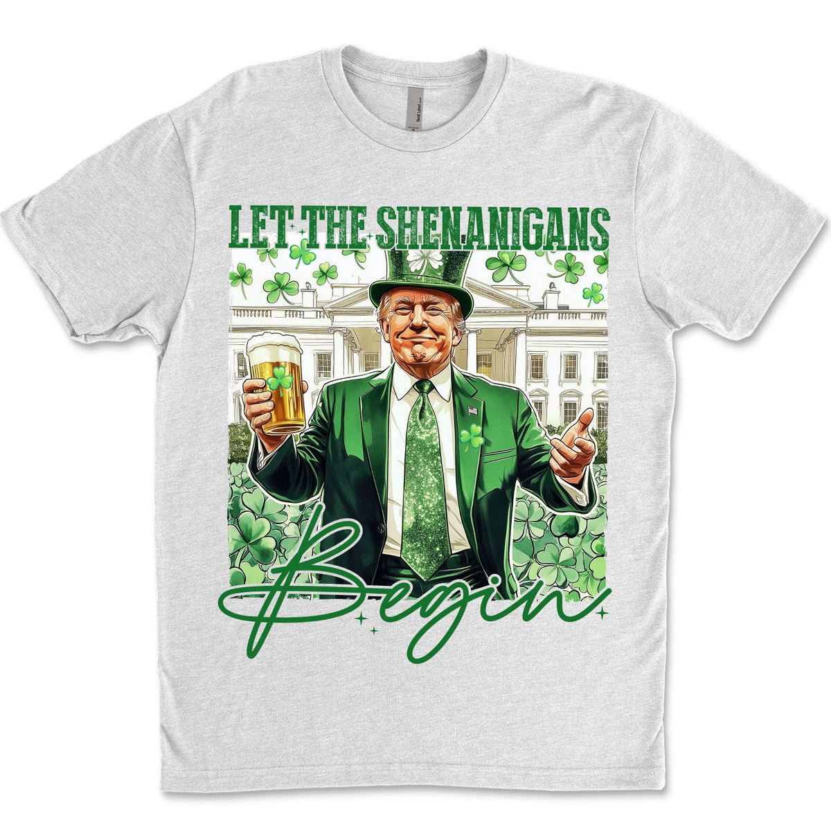 Let Shenanigans Begin Trump Shirt, Trump St Patricks Sweatshirt, St Patricks Trump Shirt 682045 - GOP