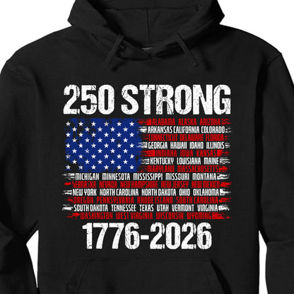 250 Years Strong 1776-2026 Shirt | Happy 250th Birthday USA | Patriotic 4th Of July Tee | America 250th Anniversary | Independence Day Shirt 682544