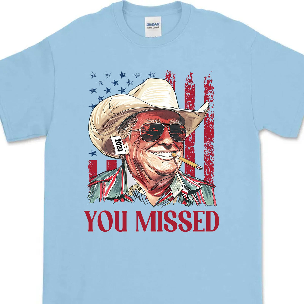 Trump You Missed Shirt | Trump Fight Tee | Trump Cowboy You Missed Shirt | Trump Supporters Shirt Bright C1490 - GOP