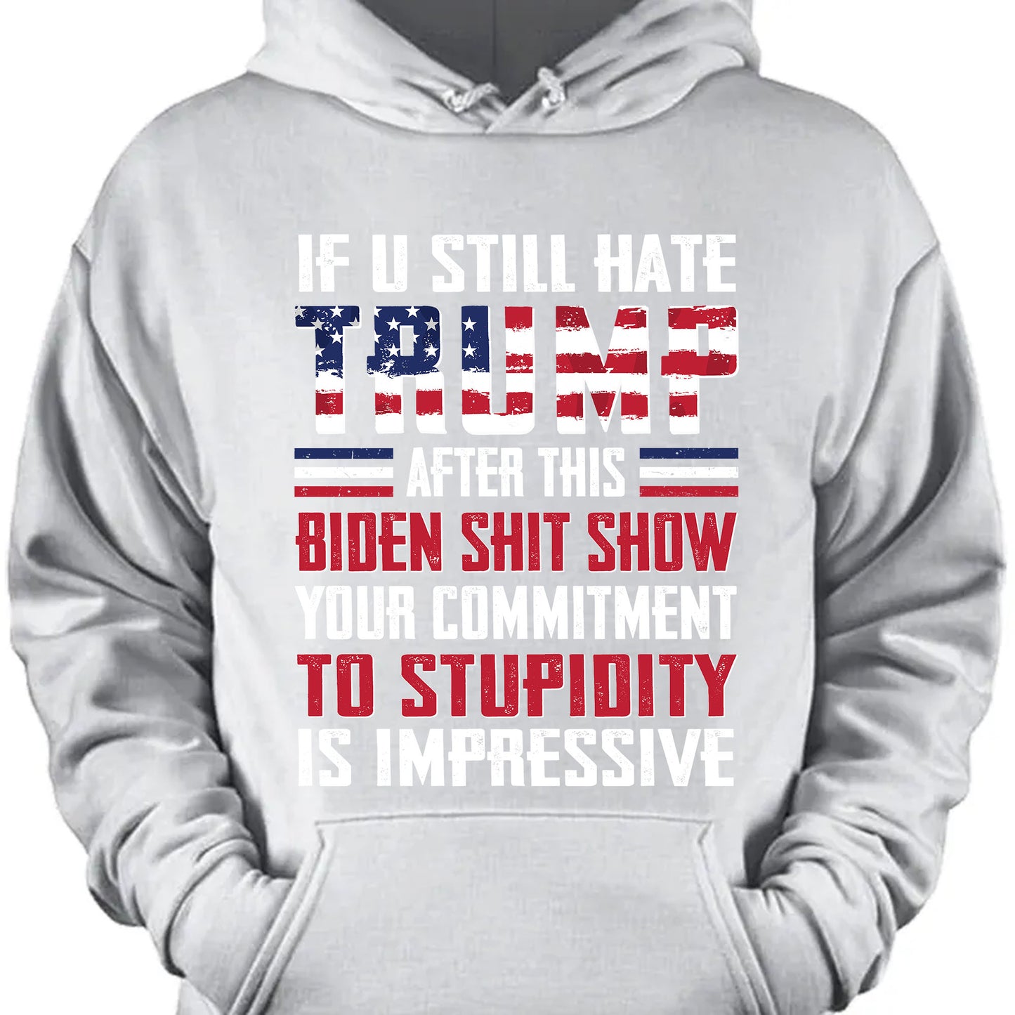 If You Still Hate Trump Unisex Shirt | Trump 2024 Shirt | Republican Shirt | Trump Supporters Shirt Dark C1071 - GOP