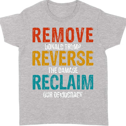 Remove Reverse Reclaim Shirt – 8647 Anti Trump Political Tee, Pro-Democracy Bernie Sanders Activist Shirt, Resist MAGA Dark Shirt 682223