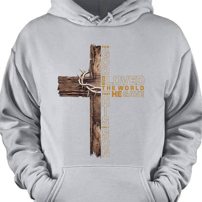 Christian Cross Shirt | For God So Loved the World That He Gave His Only Son T-Shirt | John 3:16 Bible Verse Faith Tee 683192
