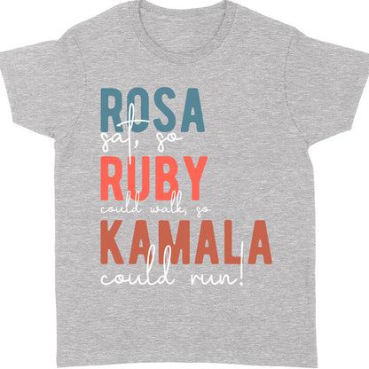 Rosa Sat So Ruby Could Walk So Kamala Could Run Shirt | Kamala Harris 2024 Shirt | Democrat Shirt Dark T1414 - KH2