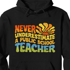 Never Underestimate A Public School Teacher Shirt | Democrat Shirt | Kamala Harris 2024 Shirt Dark T1544 - KH2