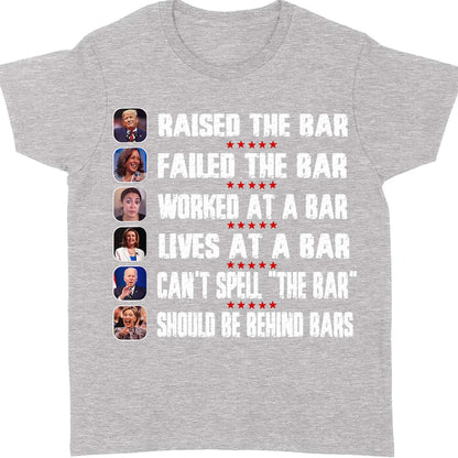 Trump Raised The Bar Harris Failed The Bar T-Shirt | Trump 2024 Shirt | Trump Supporters Shirt Dark T1213 - GOP