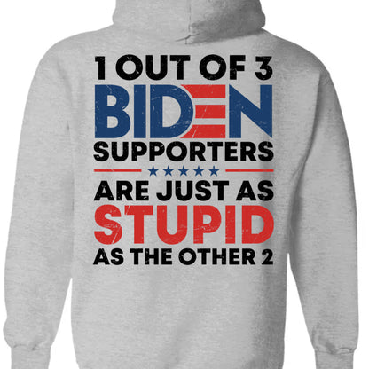 1 Out Of 3 Biden Supporters Shirt | Anti Biden Shirt | Donald Trump Fan Backside Shirt C1029 - GOP