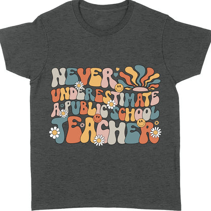 Never Underestimate A Public School Teacher Shirt | Democrat Shirt | Kamala Harris 2024 Shirt Dark T1549 - KH2