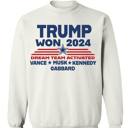 Trump Won 2024, Trump 47th President, Trump Dream Team Activated Shirt Bright T1710 - GOP