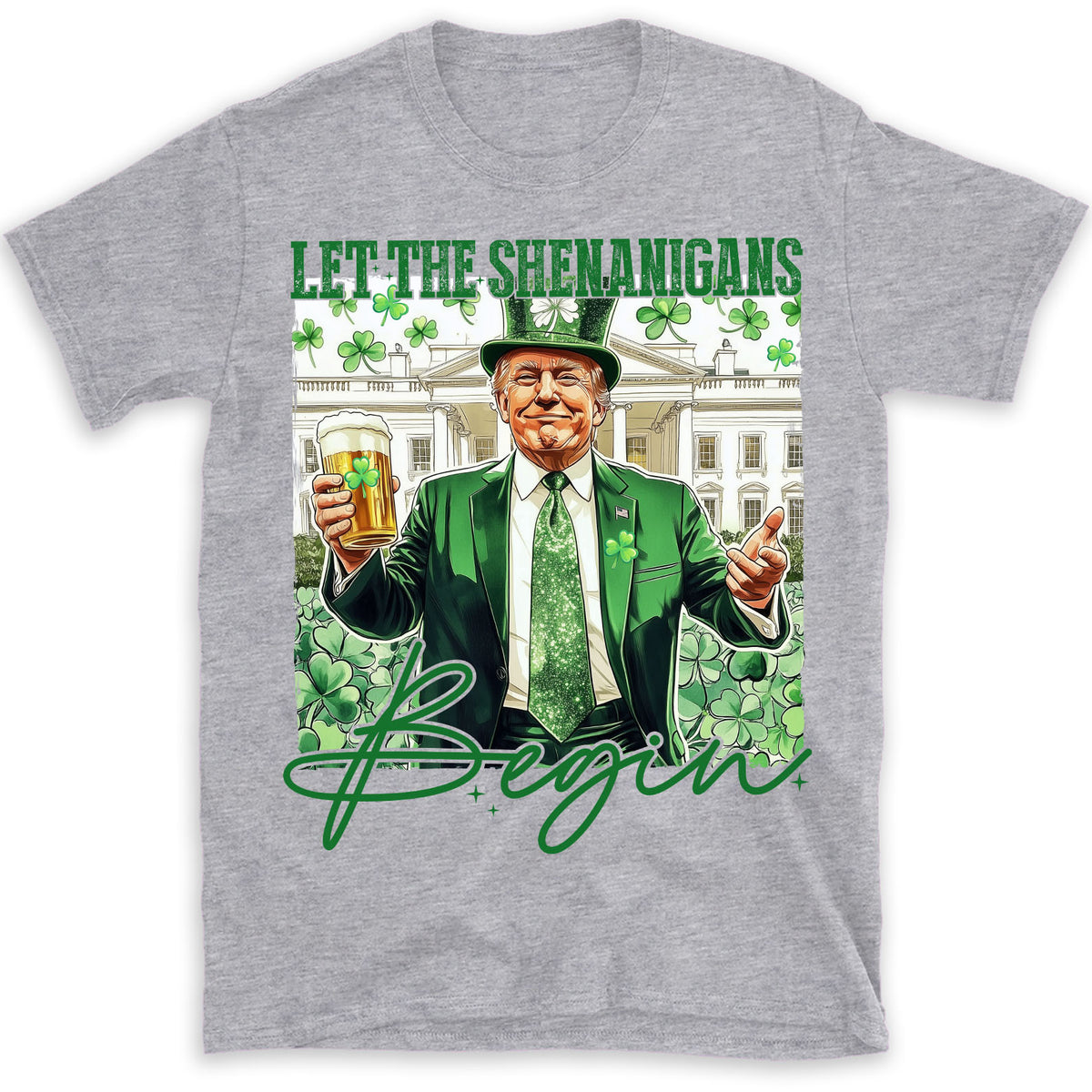 Let Shenanigans Begin Trump Shirt, Trump St Patricks Sweatshirt, St Patricks Trump Shirt 682045 - GOP