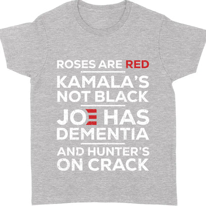 Roses Are Red Kamala Not Black | Kamala Harris 2024 Shirt | Joe Biden Dementia Shirt | Election 2024 Shirt Dark T1568 - KH2