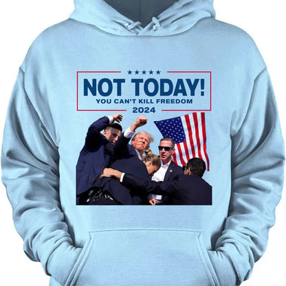 Not Today You Can't Kill Freedom | Trump Fight Shirt | Donald Trump Shirt Bright C1109 - GOP