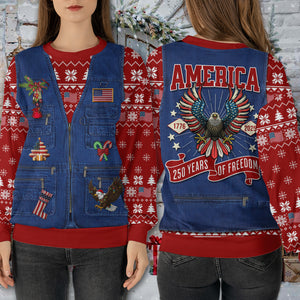 250 Years Of Freedom Ugly Sweater, 250 Years Of United States Anniversary Christmas All-Over-Printed Sweatshirt 683603