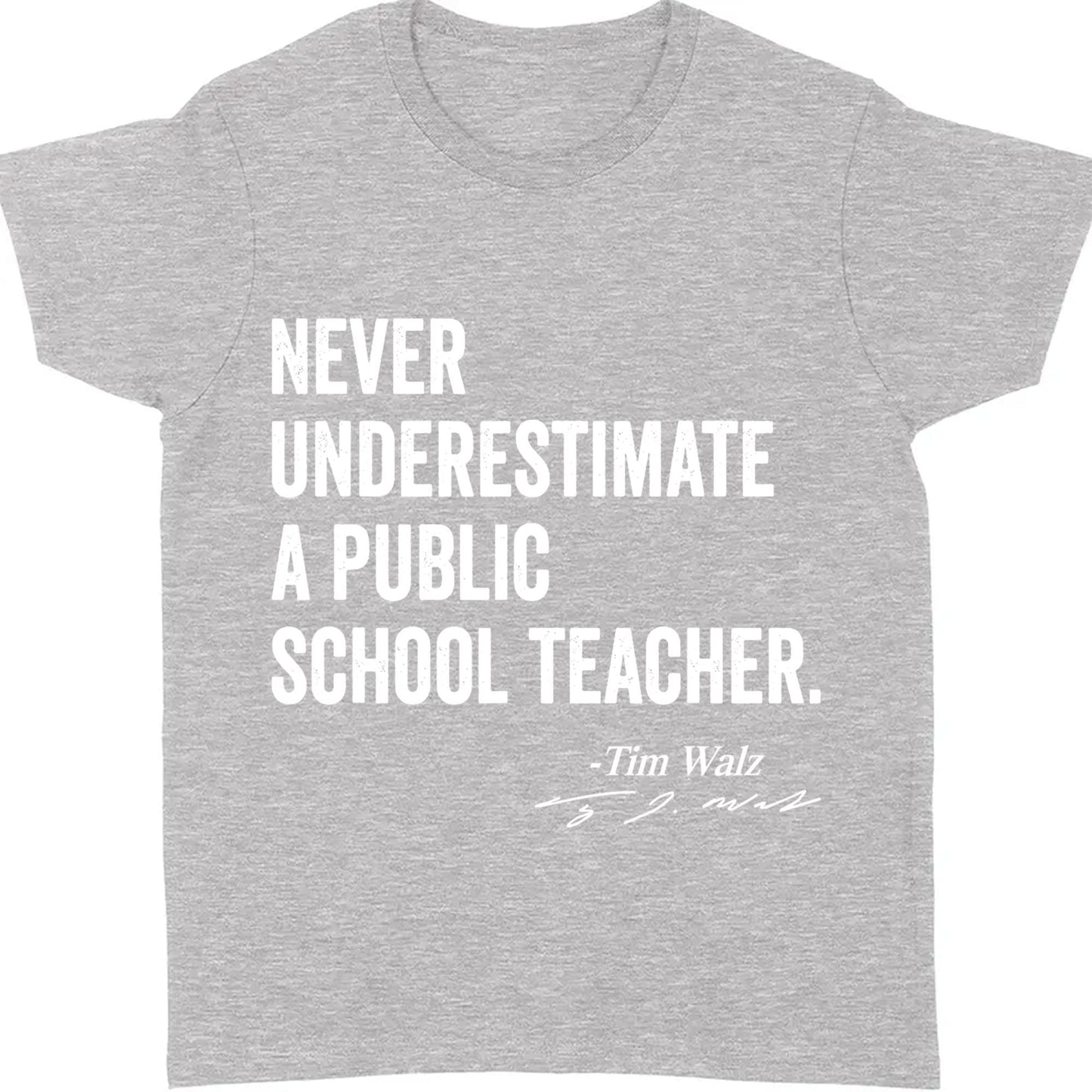 Never Underestimate A Public School Teacher Shirt | Kamala Harris Shirt | Tim Walz Shirt | Democrat Shirt Dark T1548 - KH2