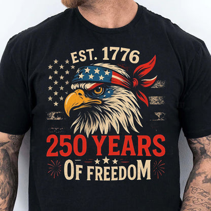250 Years Of Freedom Shirt | Happy 250th Birthday USA Shirt | America 250th Anniversary Tee | US Flag Vintage Style T-Shirt 682533