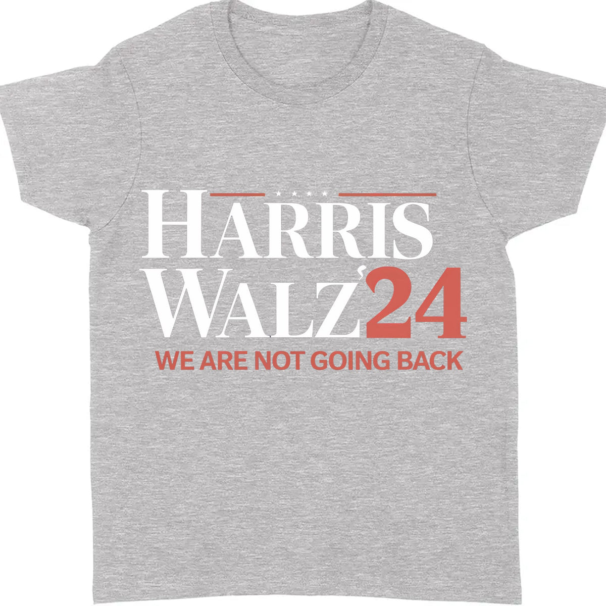 Harris Walz We Are Not Going Back Shirt | Kamala Harris 2024 Shirt | Democrat Shirt Dark T1440 - KH2