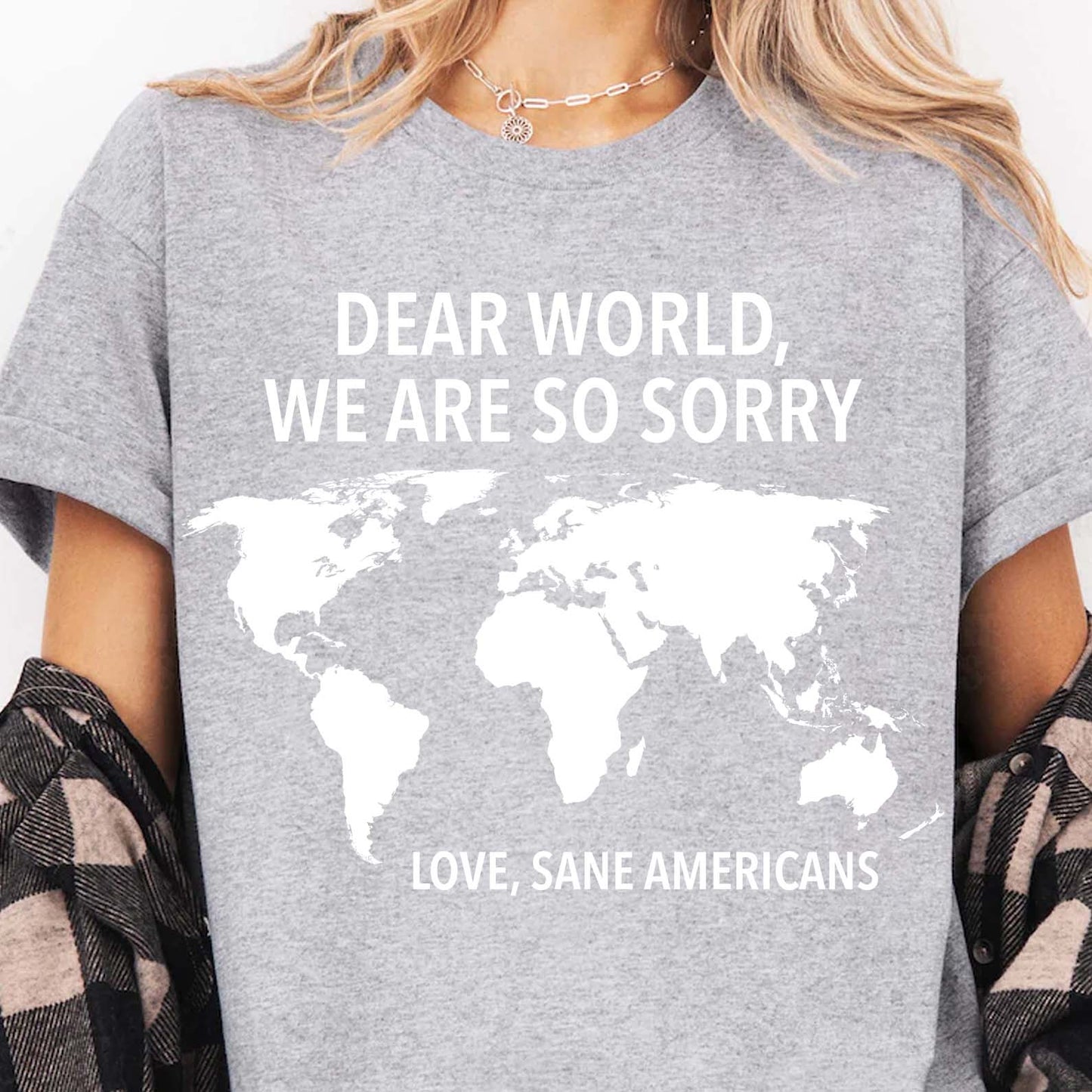 Dear World We Are So Sorry Shirt – 8647 Anti Trump FDT T-Shirt, Anti MAGA Protest Dark Shirt for Sane Americans 682191