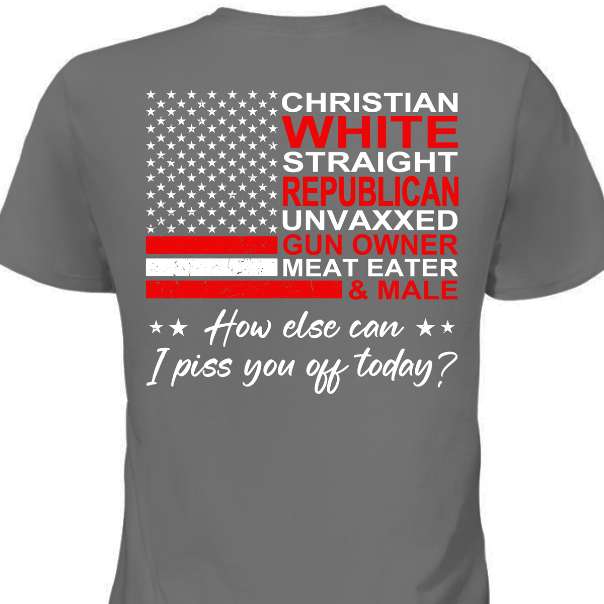 Christian White Straight Republican Shirt | Donald Trump Homage Shirt | Donald Trump Fan Backside Shirt T939 - GOP