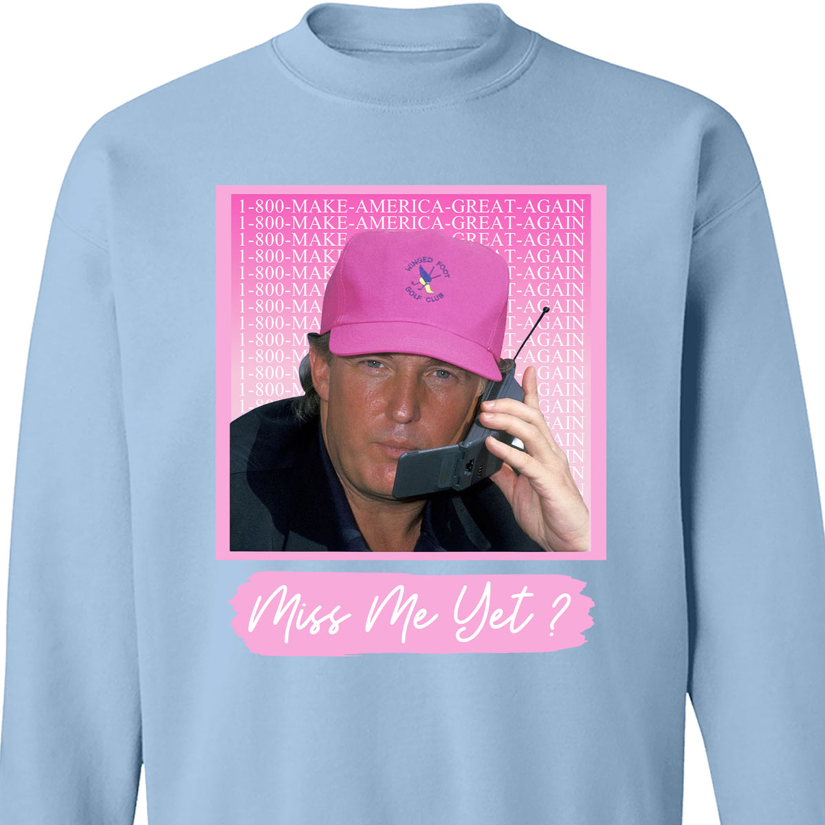 Miss Me Yet TRUMP Shirt | Donald Trump Homage Shirt | Donald Trump Fan Tees C910 - GOP