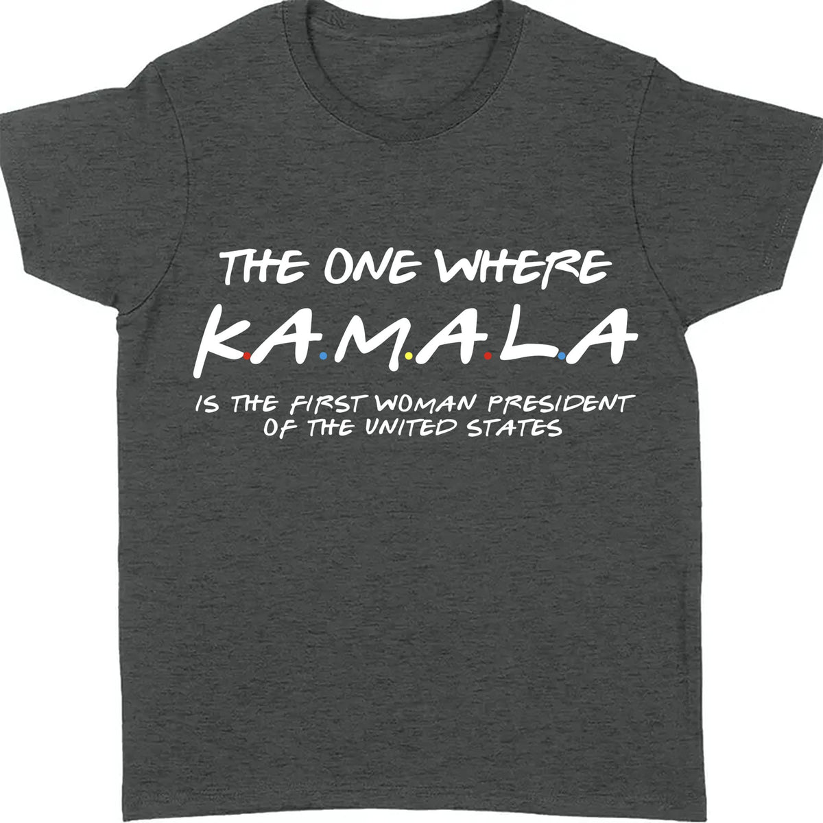Kamala The First Women President Shirt | Kamala Harris 2024 Shirt | Democrat Shirt Dark T1527 - KH2