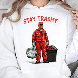 Trashy Donald Trump as Garbage Collector, Stay Trashy, Garbage for Trump 2024 Patriotic Shirt Bright C1692 - GOP