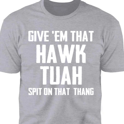 Give Em That Hawk Tuah Spit On That Thang Shirt | Political Election Dark Tee C1076 - GOP