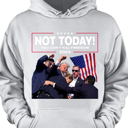 Not Today You Can't Kill Freedom | Trump Fight 2024 Shirt Pennsylvania Rally | Shirt Dark C1109 - GOP