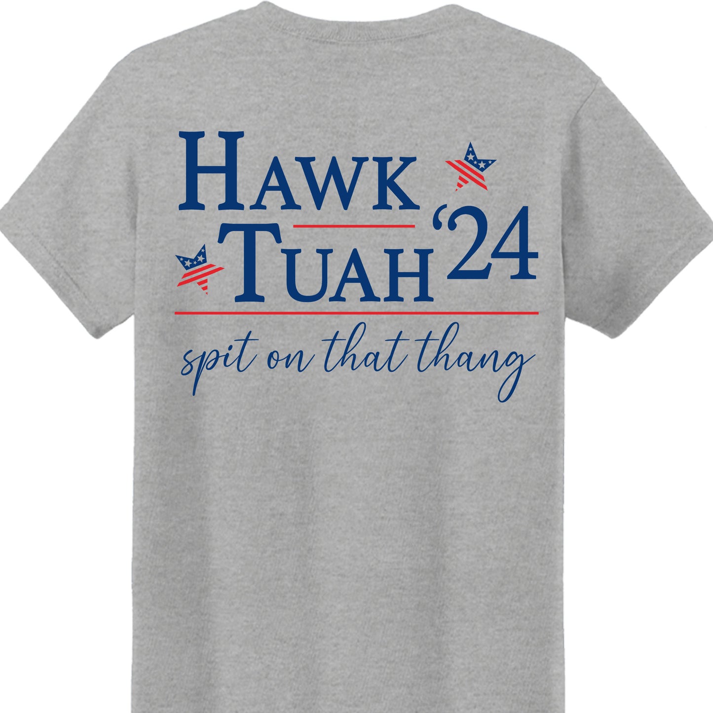 Hawk Tuah Spit On That Thang 2024 Shirt | Hawk Tuah Shirt | Election Tee | Political Bright Backside Shirt C1082 - GOP