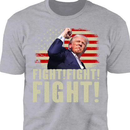 Trump Fight Fight Fight Shirt | Republican Shirt | Trump 2024 Shirt | Trump Supporters Shirt Dark T1565 - GOP