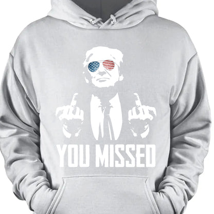 You Missed | Trump Fight 2024 Shirt Pennsylvania Rally | Shirt Dark C1115 - GOP