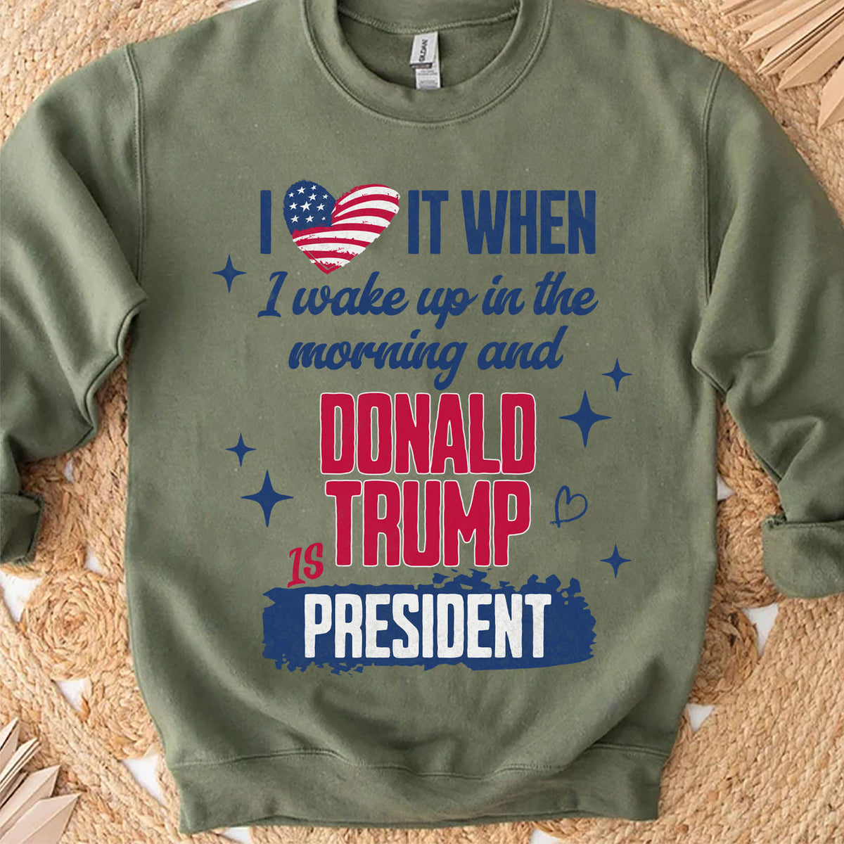 I Love It When I Wake Up In the Morning Trump Is President Shirt, Trump 47th President Sweatshirt Bright T1721 - GOP