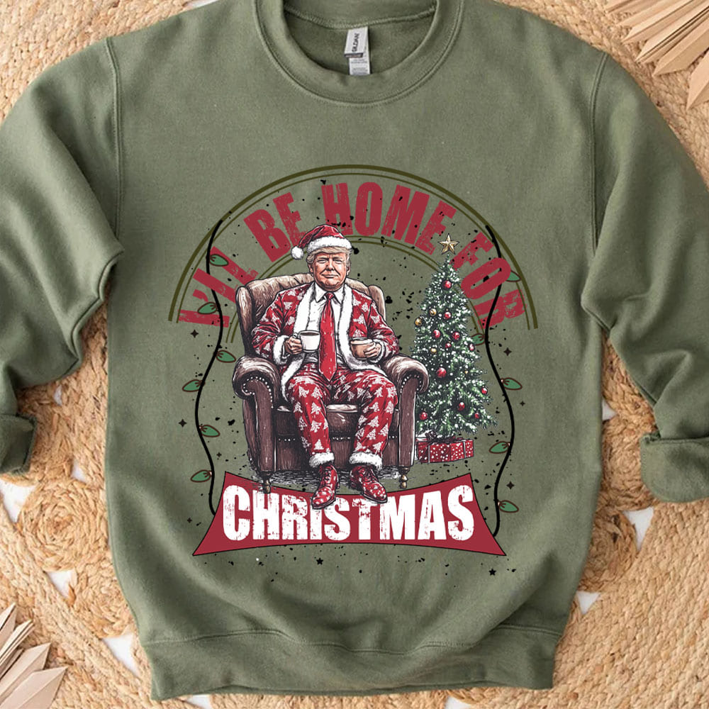 Trump I'll Be Home for Christmas Sweatshirt, Humorous Trump Christmas Sweatshirt, Trump Supporters 2024 Ugly Sweatshirt T1661 - GOP