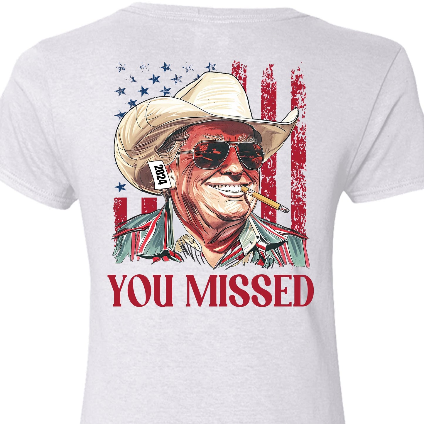 Trump You Missed Shirt | Trump Fight Tee | Trump Cowboy You Missed Shirt | Trump Supporters Backside Shirt Bright C1490 - GOP