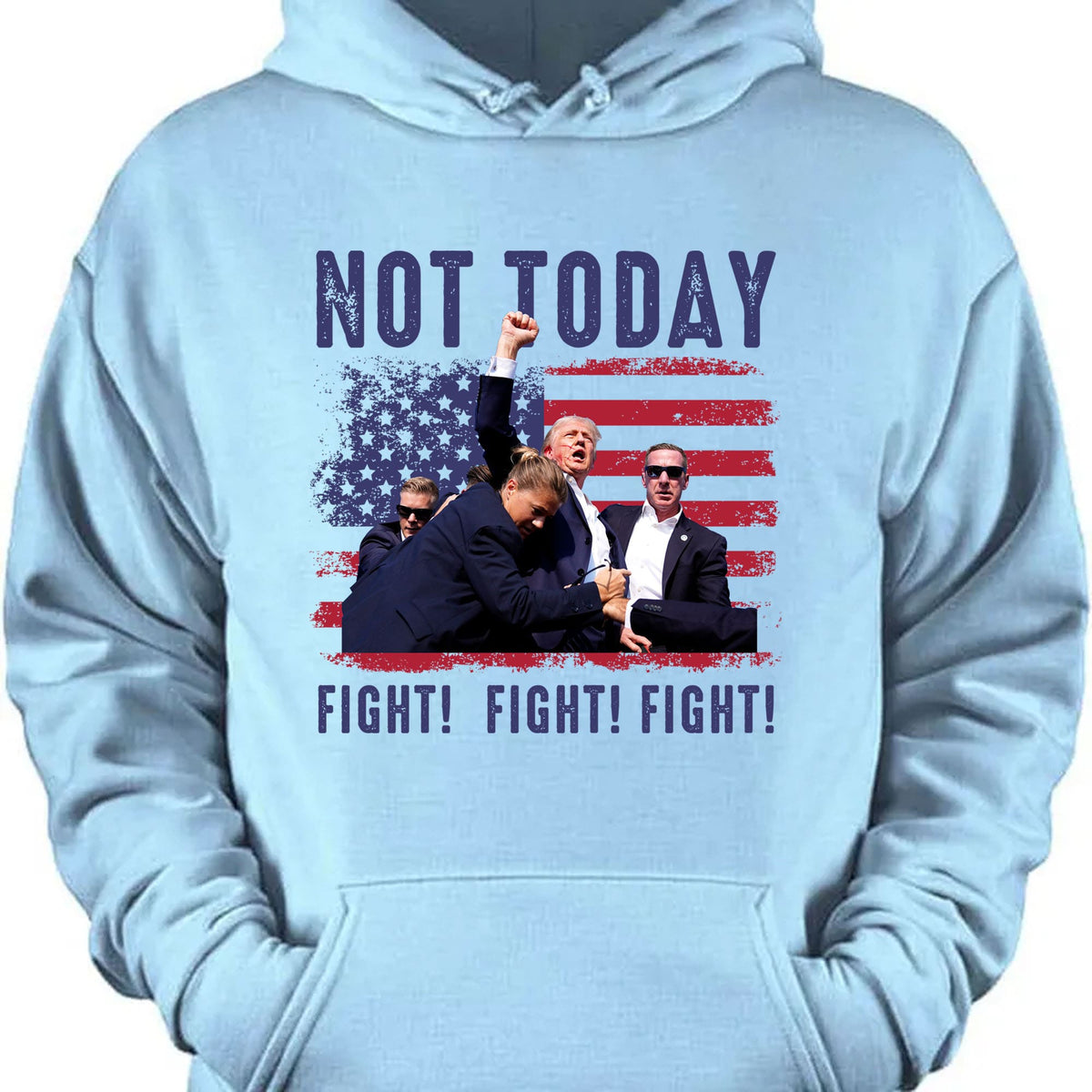 Not Today | Trump Fight 2024 Shirt Pennsylvania Rally | Donald Trump Shirt Bright T1154 - GOP