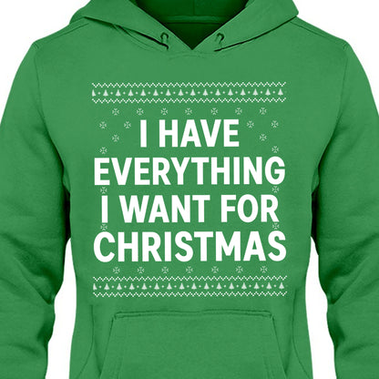 I Have Everything I Want For Christmas, Couple Matching Christmas Shirt, Personalized Custom Couple Sweatshirt T1324