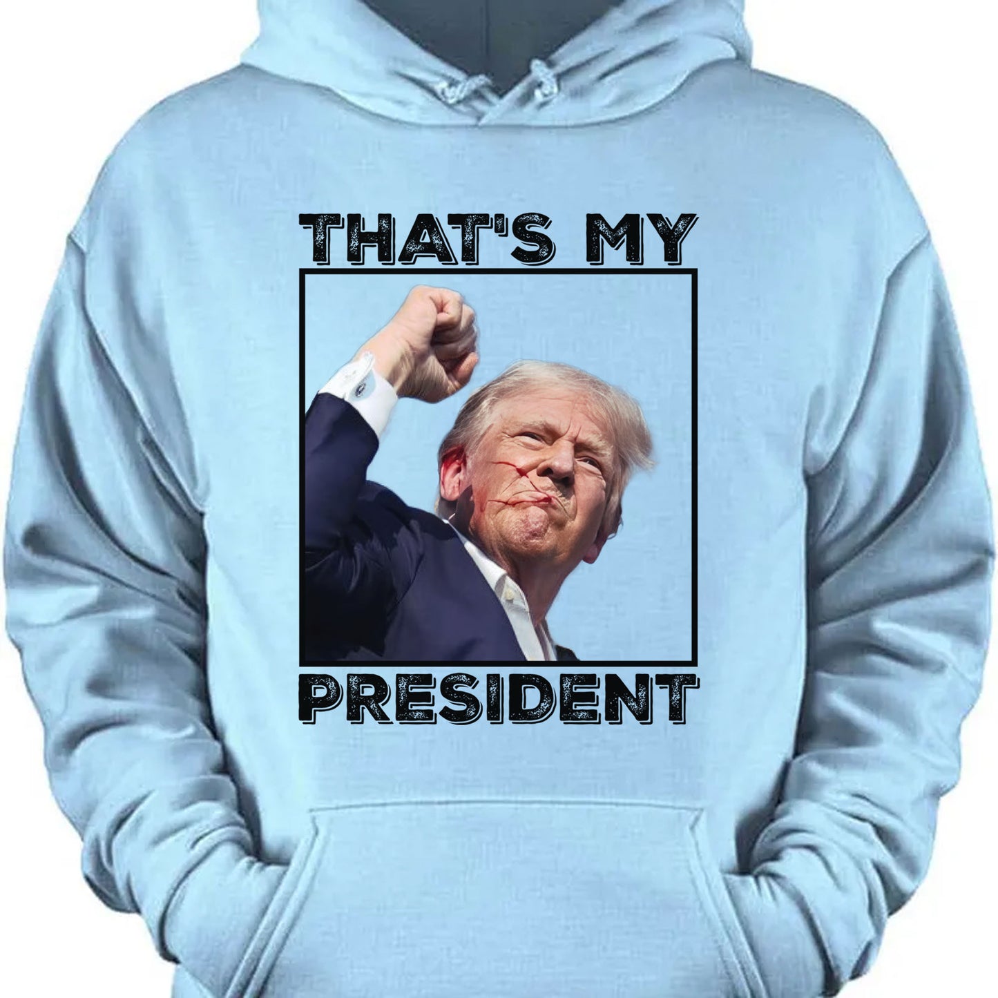 That's My President | Trump Fight Shirt | Donald Trump Shirt Bright T1118 - GOP