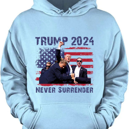 Never Surrender Shirt | Trump Fight Shirt | Donald Trump Shirt Bright T1130 - GOP