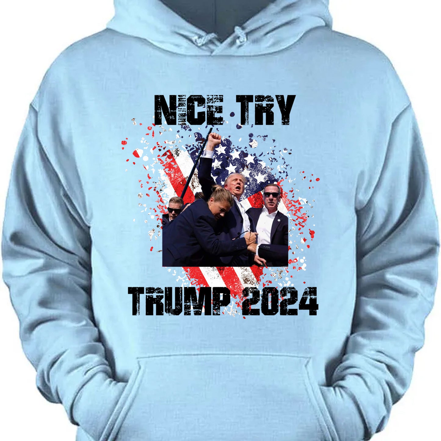 Nice Try Trump 2024 | Trump Fight Shirt | Donald Trump Shirt Bright T1149- GOP