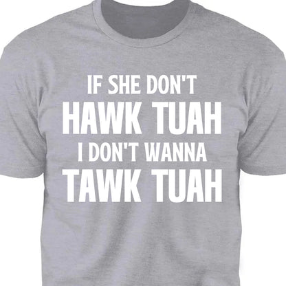 If She Dont Hawk Tuah | Hawk Tuah Spit On That Thang Shirt | Political Election Dark Tee C1078 - GOP