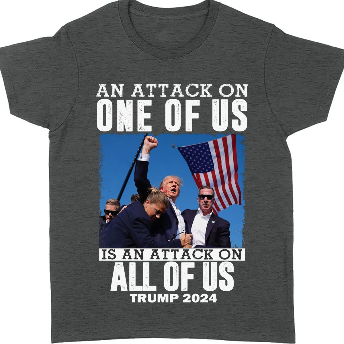 An Attack On One Of Us | Trump Fight 2024 Shirt | Trump 2024 Pennsylvania Rally | Trump Supporters Shirt Dark T1208 - GOP